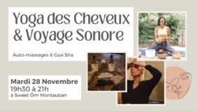 Yoga des cheveux/cuir chevelu & Voyage sonore #Montauban